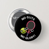 No Guts No GloryテニスパおもしろいンダークBG 缶バッジ (正面&裏面)