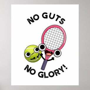 No Guts No Gloryテニスパおもしろいン ポスター