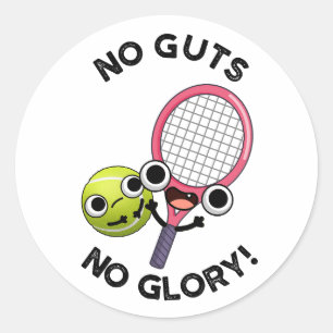No Guts No Gloryテニスパおもしろいン ラウンドシール