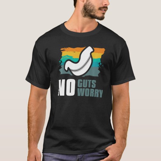 No Guts No Worry Bariatric Gastric Surgery   Tシャツ (正面)