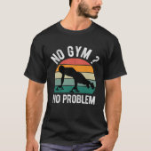 No Gym No Problem Calisthenics Street Workout Fitn Tシャツ (正面)