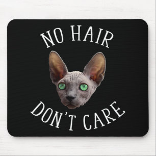 No Hair 気に Not Sphynx Catおもしろい マウスパッド