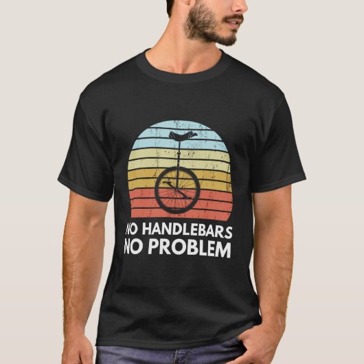 No HandleバーNo Problem UnicyclingおもしろいレトロU Tシャツ (正面)