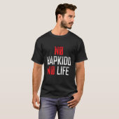 No Hapkid No Life韓国武術アパレル Tシャツ (正面フル)