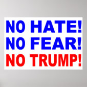 "No Hate, No Fear, No Trump!" ポスター (正面)