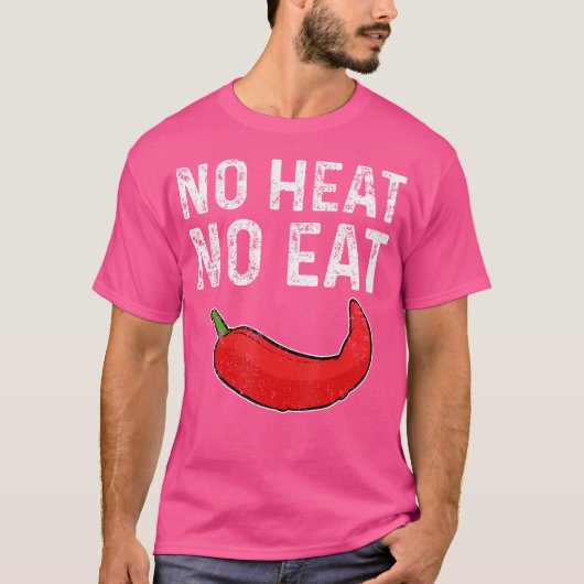 No Heat No Eat Sharp Peperoni Red Chili Pepper Tシャツ (正面)