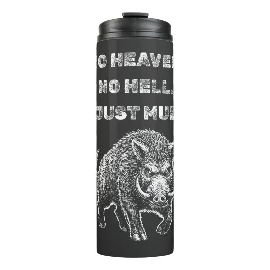 No Heaven. No Hell. Just Mud. タンブラー (正面)