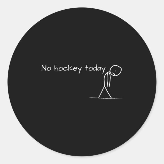 No Hockey Today悲しいスティックのフィギュア素晴らしギフトHo ラウンドシール (正面)