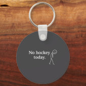 No Hockey Today Funny Sad Stick Figure Love Hockey キーホルダー (正面)