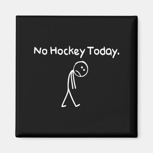 No Hockey Today Funny Sad Stickman Hockey Lovers M マグネット (正面)