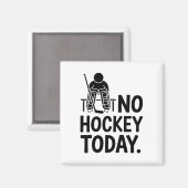 No Hockey Today Sad Goalie Mood Bench Rink Off Ice マグネット (正面/裏面)