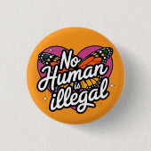 No Human is Illegal Button 缶バッジ (正面)