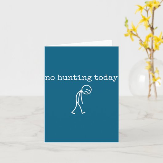 No Hunting Today Sad Stickman Funny For Hunters  カード (黄色い花)