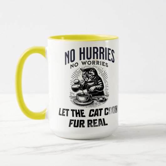 No Hurries No Worries – Let the Cat Cook Fur Real マグカップ (左)