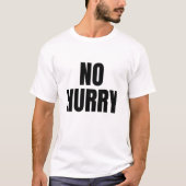 No Hurry (Dark) Tシャツ (正面)