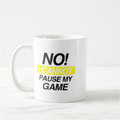 No I Cannot Pause My Game Kids Funny Quote  コーヒーマグカップ (左)