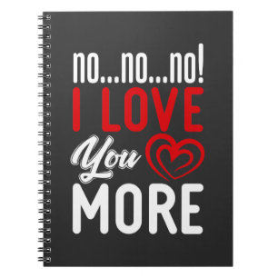 No I Love You More人間関係・カップル・ラブ ノートブック