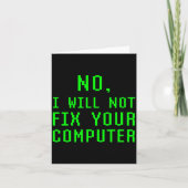 No I Will Not Fix Your Computer Funny Pc Laptop Re カード (正面)