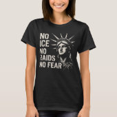 No ICE, No Raids, No Fear – Statue of Liberty Tシャツ (正面)