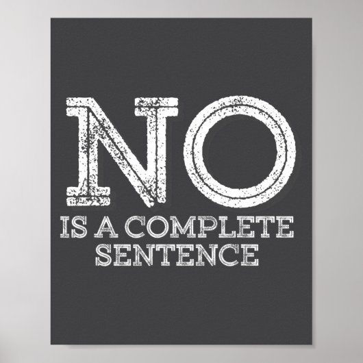 No Is A Complete Sentence - Funny Parent Quote  ポスター (正面)