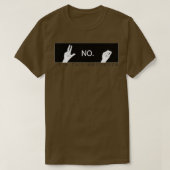 No is a full sentence Sign Language Hand Tシャツ (デザイン正面)