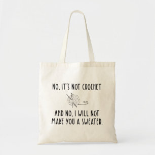 No It's Not Crochet Funny Knitting トートバッグ