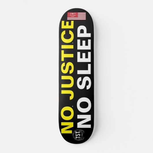 NO JUSTICE NO SLEEP JMT USA スケートボード (正面)