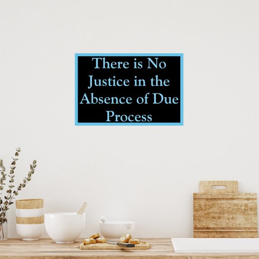 No Justice Without Due Process ポスター (キッチン)