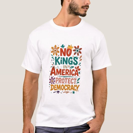 No King In America American Democracy  Tシャツ (正面)