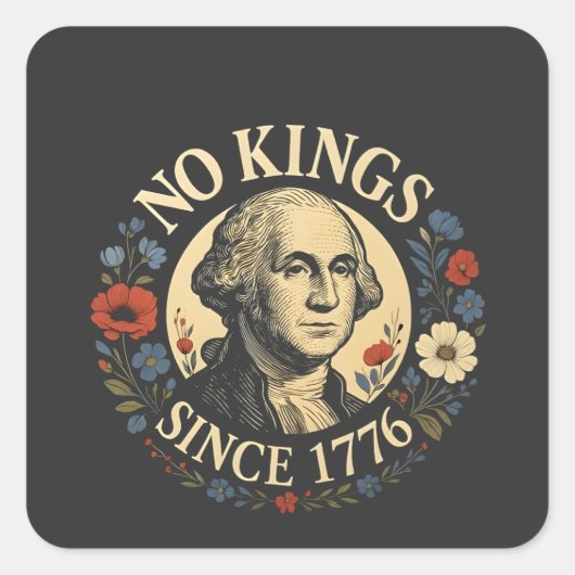No King Since 1776 American Democracy Protest  スクエアシール (正面)
