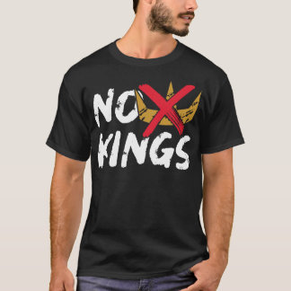 No Kingsの抗議サイン Tシャツ