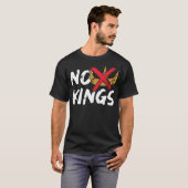No Kingsの抗議サイン Tシャツ (正面フル)