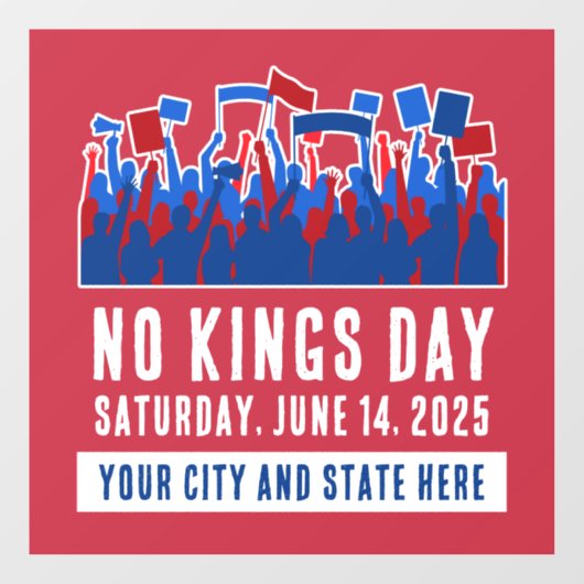 No Kings Dayデモのカスタマイズ可能な都市と州 ウィンドウサイン (シート)