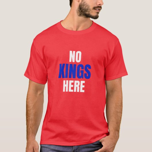 No Kings Here Funny Quote Shirt Tシャツ (正面)
