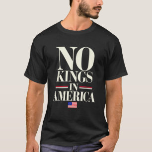 No Kings In America Democracy 統一された州Usa Ind Tシャツ