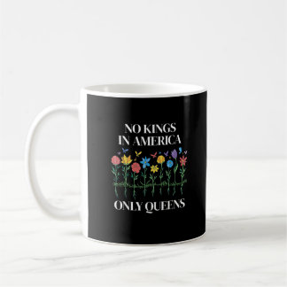 No Kings In America Only Queens Funny Queer Gay Pr コーヒーマグカップ