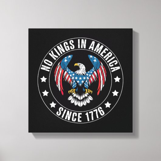 No Kings in America Since 1776 キャンバスプリント (正面)