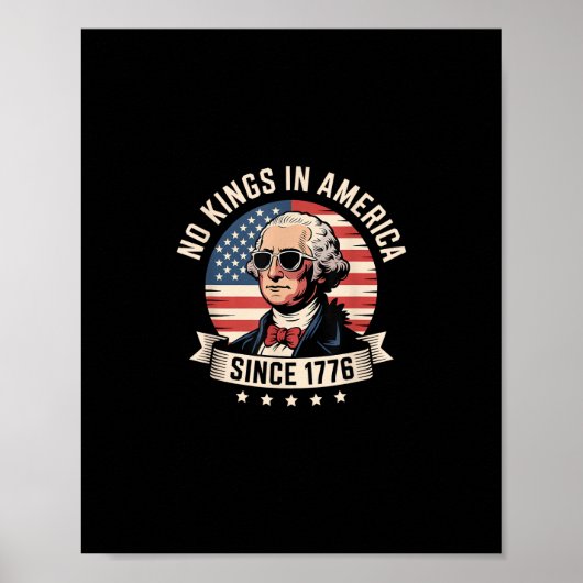 No Kings In America Since 1776 Design ポスター (正面)