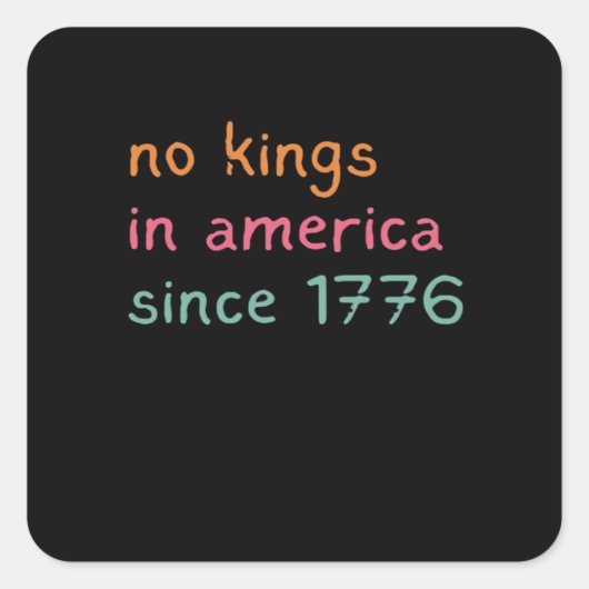 No Kings In America Since 1776 Freedom Anti Crown スクエアシール (正面)