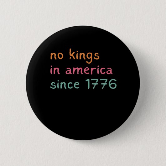 No Kings In America Since 1776 Freedom Anti Crown 缶バッジ (正面)