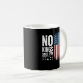 No Kings In America Since 1776 Freedom Spirit Look コーヒーマグカップ (正面右)