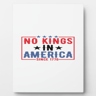 No Kings In America Since 1776 Patriotic Independe フォトプラーク