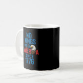 No Kings In America Since 1776 Shirt No Kings Men コーヒーマグカップ (正面左)