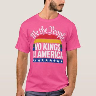 No Kings In America We The People Political (2) Tシャツ
