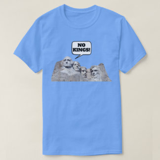No Kings (Mt Rushmore) - A MisterP Shirt Tシャツ
