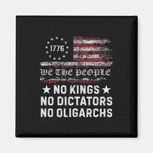 No Kings No Dictators No Olgarchs In America - Fu マグネット (正面)