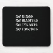 No Kings No Masters No Tyrants No Fascists Style マウスパッド (正面)