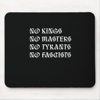 No Kings No Masters No Tyrants No Fascists Style マウスパッド