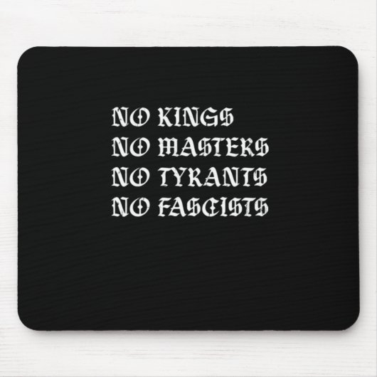 No Kings No Masters No Tyrants No Fascists Style マウスパッド (正面)