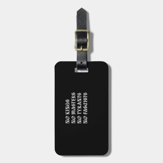 No Kings No Masters No Tyrants No Fascists Style ラゲッジタグ (正面縦)